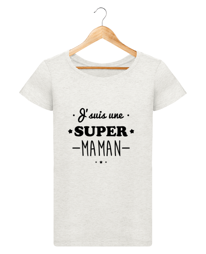 T-shirt Femme Stella Loves J'suis une super maman, cadeau fête des ...