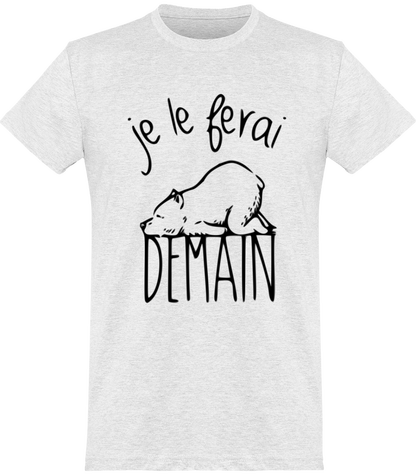 t-shirt drôle je le ferai demain imprimé en France