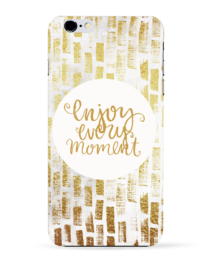 Coque 3d Iphone 6 Enjoy Every Moment Les Caprices De Filles Tunetoo