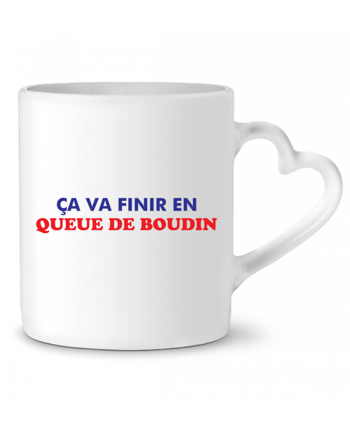 Mug Coeur Ca Va Finir En Queue De Boudin Tunetoo