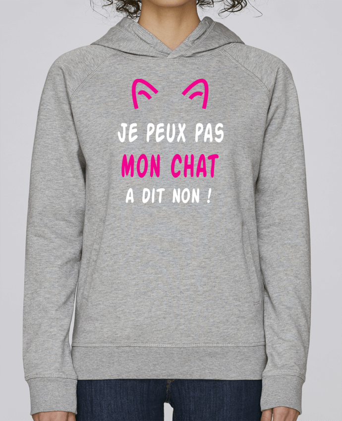 Sweat Col Rond Unisex Stanley Stella Rise Je Peux Pas J Ai Chat Et A Dit Non Humour Drole Jorrie