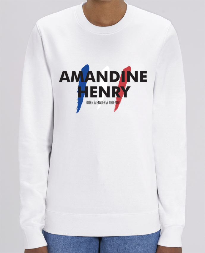 Sweat Col Rond Unisexe 350gr Stanley Changer Amandine Henry Rien A Envier A Thierry Humour Tunetoo